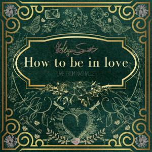 Alyssa Scott的專輯How To Be In Love