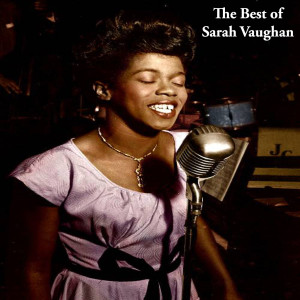 Sarah Vaughan的專輯The Best of Sarah Vaughan