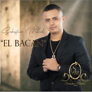收聽Sebastian Madrid的El Bacan歌詞歌曲