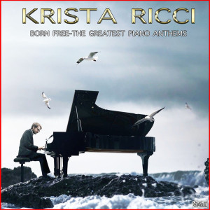 Album Born Free-The Greatest Piano Anthems from 