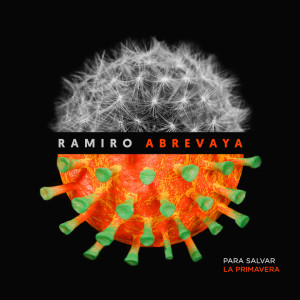 收聽Ramiro Abrevaya的Para Salvar la Primavera歌詞歌曲