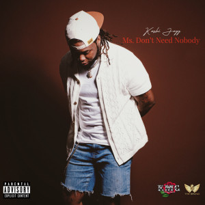 ดาวน์โหลดและฟังเพลง Ms. Don’t Need Nobody (Explicit) พร้อมเนื้อเพลงจาก Kashi Jayy