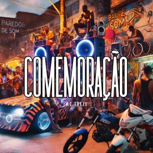 收聽MC Treze的Comemoração (Explicit)歌詞歌曲
