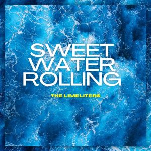 The Limeliters的專輯Sweet Water Rolling - The Limeliters