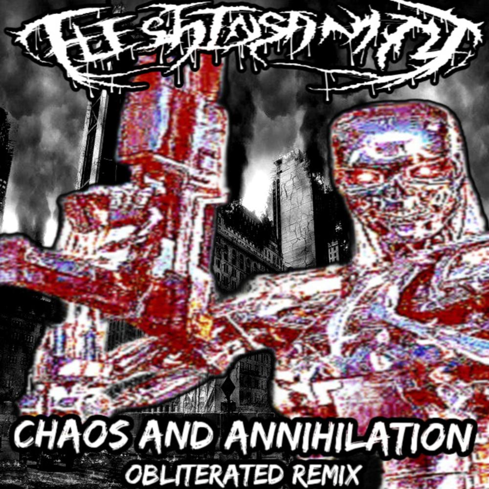 Chaos and Annihilation (Obliterated Remix)
