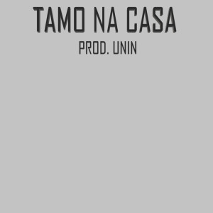 Album Tamo na Casa (Explicit) oleh Prod Unin