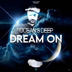 Ocean's deep的專輯Dream On