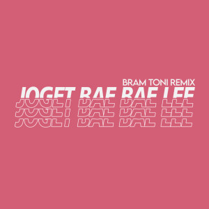 Bram Toni的專輯Joget Bae Bae Lee