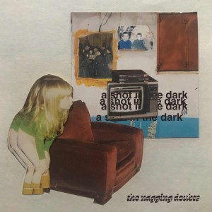 收聽The Nagging Doubts的A Shot in the Dark歌詞歌曲