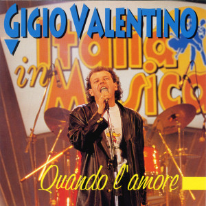 อัลบัม Quando L'Amore ศิลปิน Gigio Valentino