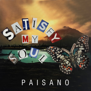 收聽Paisano的Satisfy My Soul歌詞歌曲