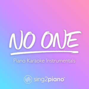 ดาวน์โหลดและฟังเพลง No One (Lower Key) [Originally Performed by Alicia Keys] (Piano Karaoke Version) พร้อมเนื้อเพลงจาก Sing2Piano