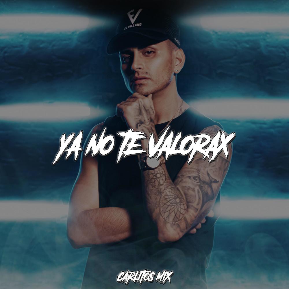 Ya No Te Valorax