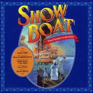 Album Show Boat (1994 World Premiere Cast Recording) from Jerome Kern