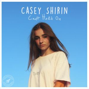 Album Can't Hold On from Casey Shirin