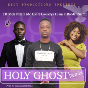 Listen to Holy Ghost Remix song with lyrics from TB Moh Neh