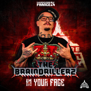 The Braindrillerz的专辑In Your Face