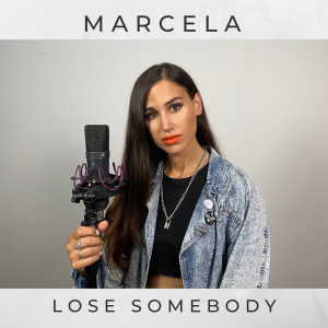 Listen to Lose Somebody song with lyrics from Marcela
