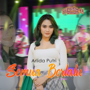 ดาวน์โหลดและฟังเพลง Semua Berlalu พร้อมเนื้อเพลงจาก Arlida Putri