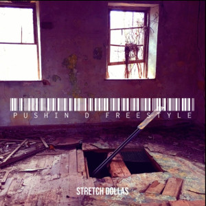 Album Pushin D Freestyle (Explicit) from Stretch Dollas