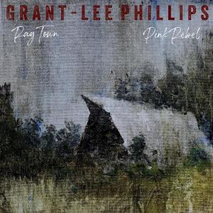 Album Rag Town / Pink Rebel from Grant-Lee Phillips