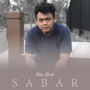 Dengarkan Sabar lagu dari Rafif Shidqi dengan lirik