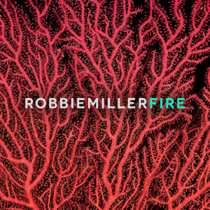 Robbie Miller的专辑Fire