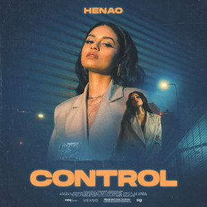 ดาวน์โหลดและฟังเพลง CONTROL พร้อมเนื้อเพลงจาก Henao