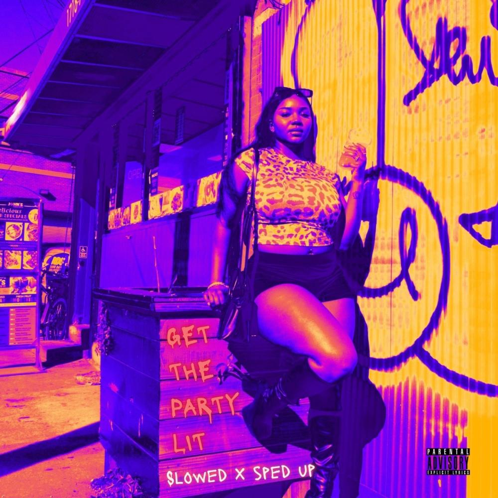 Get The Party Lit (slowed) (Explicit)