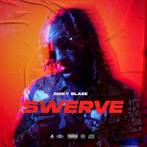 Ricky Blaze的專輯Swerve (Explicit)