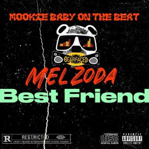 อัลบัม Best Friend (Explicit) ศิลปิน Mel Zoda