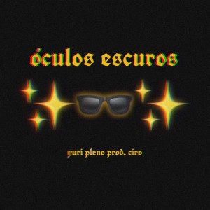Listen to Óculos Escuros song with lyrics from Yuri Pleno