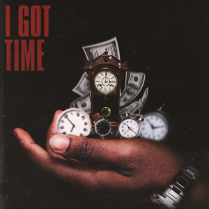 Album I Got Time from Drey Stylez