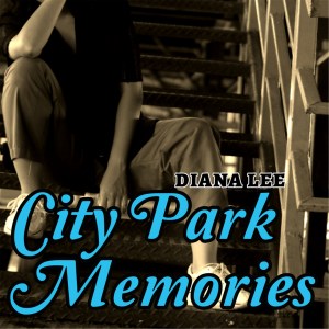 收聽Diana Lee的City Park Memories歌詞歌曲