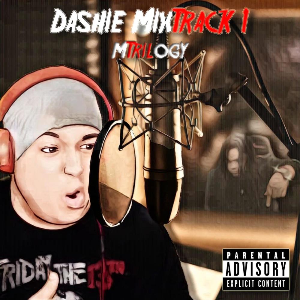 Dashie MixTrack 1 (feat. Dashie) (Explicit)