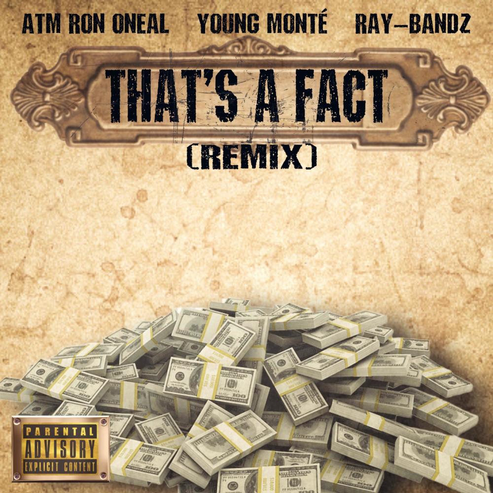 That's A Fact (feat. Young Monté & Rae Bandz) (Remix version) (Explicit) (Remix version|Explicit)
