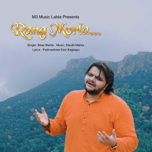 Listen to Rang Morla song with lyrics from Meet Mehta