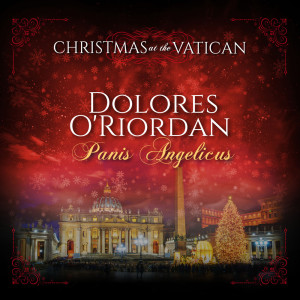 Dolores O'Riordan的專輯Panis Angelicus (Christmas at The Vatican) (Live)
