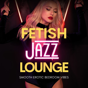 Album Fetish Jazz Lounge from Various