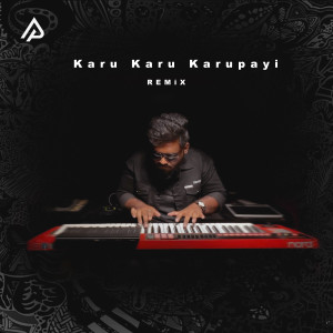 Anuradha Sriram的專輯Karu Karu Karupayi - Remix