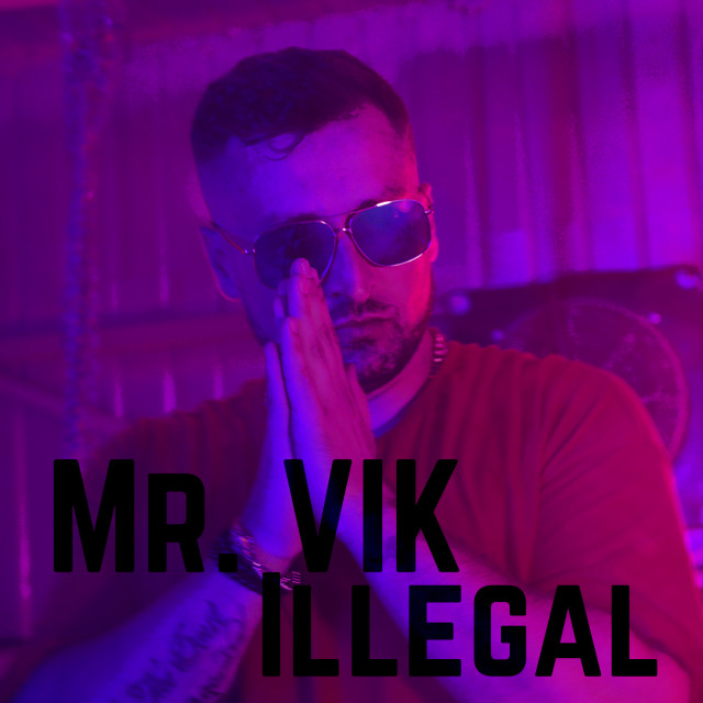 Dengarkan lagu Illegal nyanyian Mr. Vik dengan lirik