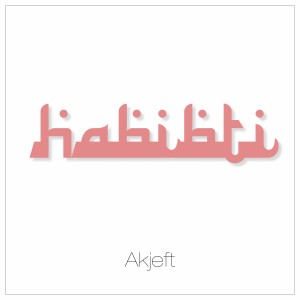 收聽Akjeft的Habibti歌詞歌曲