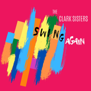 Album The Clark Sisters Swing Again from The Clark Sisters