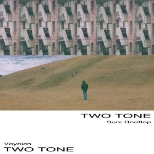 Listen to TWO TONE song with lyrics from Suni Rooftop