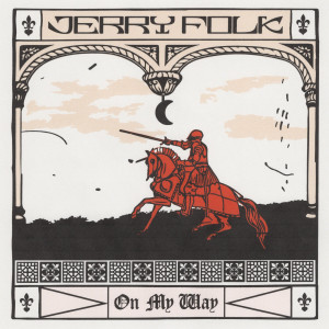 收聽Jerry Folk的On My Way歌詞歌曲