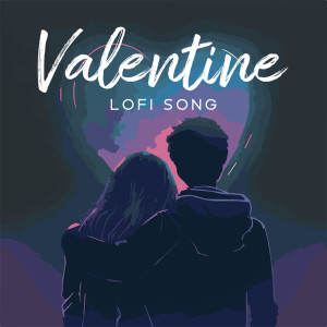 Album Valentine Lofi Song (Slow Sensual Beats) from Making Love Music Ensemble