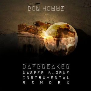 收聽Bon Homme的Daybreaker (Kasper Bjørke Instrumental Rework)歌詞歌曲