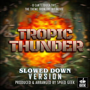 U Can't Touch This (From "Tropic Thunder") (Slowed Down Version)