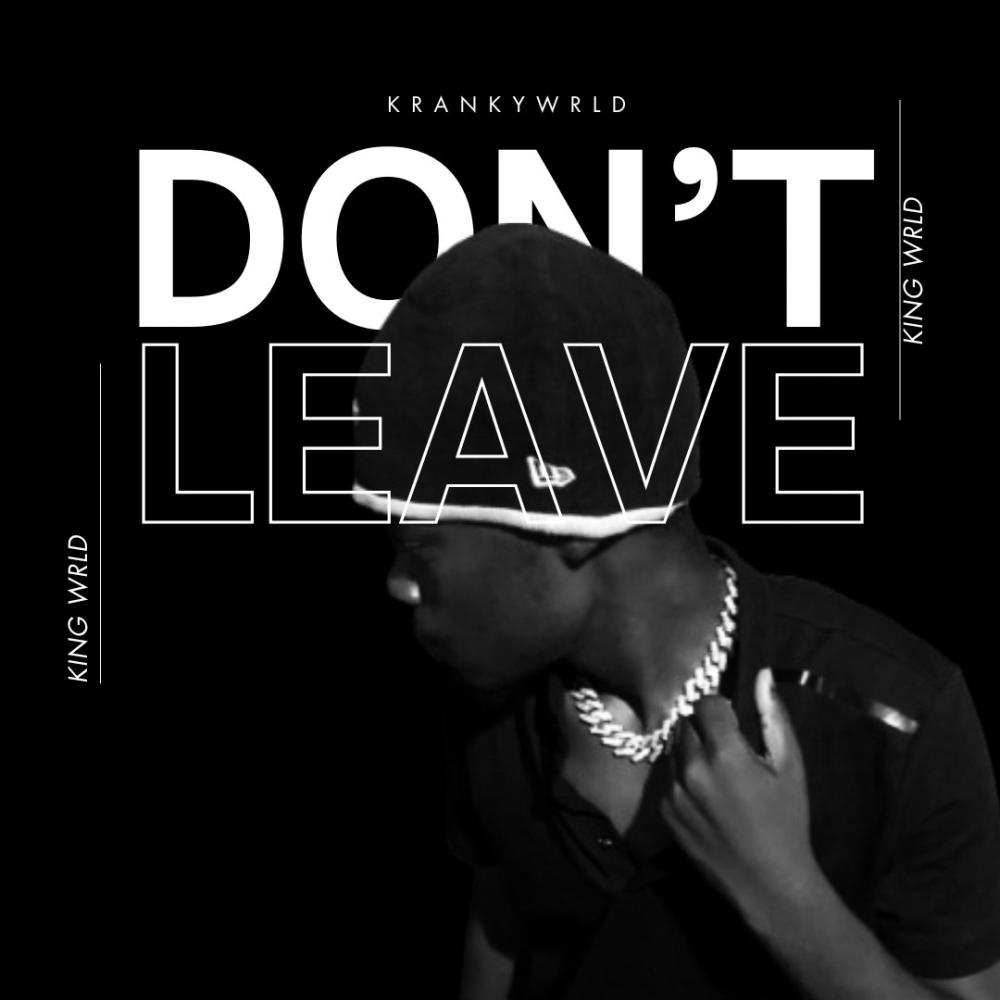 Don't leave (Explicit)