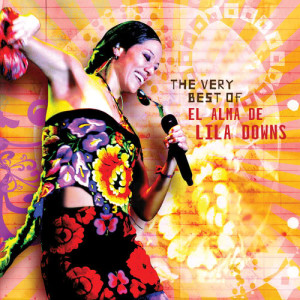 Lila Downs的專輯The Very Best Of